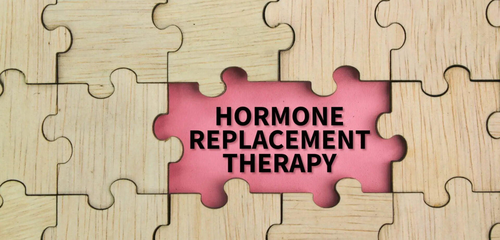 Puzzle pieces revealing the phrase 'Hormone Replacement Therapy'.